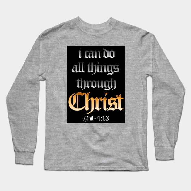 Phil 4:13 - I can do all Things Long Sleeve T-Shirt by Obedience │Exalted Apparel